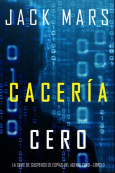Cacería Cero (la Serie De Suspenso De Espías Del Agente Cero—libro #3)