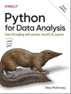 PYTHON FOR DATA ANALYSIS 3E: DATA WRANGLING WITH PANDAS, NUMPY, AND JUPYTER (edición en inglés)