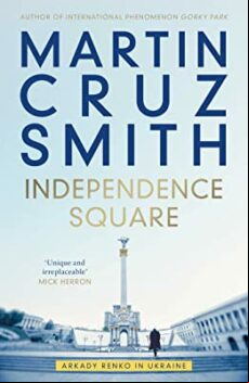 INDEPENDENCE SQUARE: ARKADY RENKO IN UKRAINE (edición en inglés)
