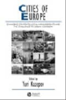 CITIES OF EUROPE: CHANGING CONTEXTS, LOCAL ARRANGEMENTS AND THE C HALLENGE TO URBAN COHESION (+ CD) (edición en inglés)