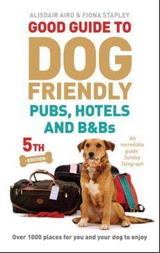 Good Guide To Dog Friendly Pubs Hotels And B&bs (ebook)