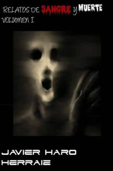 Relatos De Sangre Y Muerte Volumen I (ebook)