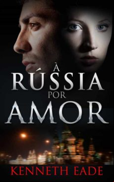 À Rússia Por Amor (ebook)