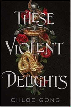 THESE VIOLENT DELIGHTS (edición en inglés)