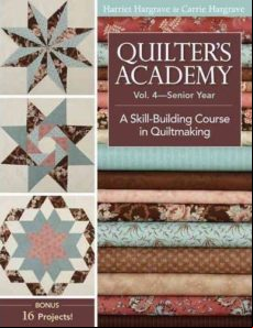 QUILTER S ACADEMY: V.4: SENIOR YEAR: A SKILL-BUILDING COURSE (edición en inglés)