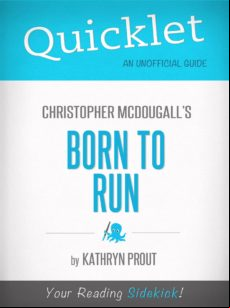QUICKLET ON CHRISTOPHER MCDOUGALLS BORN TO RUN EBOOK (edición en inglés)