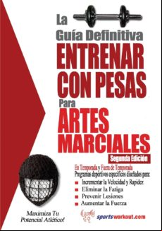 La Guía Definitiva - Entrenar Con Pesas Para Artes Marciales (ebook)