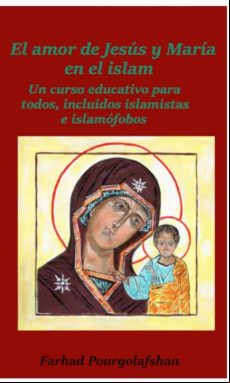 EL AMOR DE JESÚS Y MARÍA EN EL ISLAM EBOOK