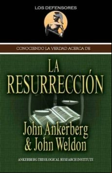 Conociendo La Verdad Acerca De La Resurrección (ebook)