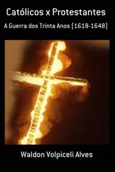 Católicos X Protestantes (ebook)