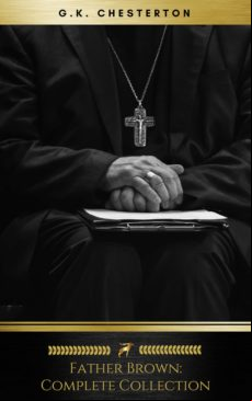 Father Brown (complete Collection) (ebook)