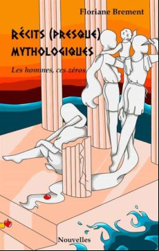Récits (presque) Mythologiques (ebook)