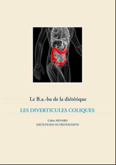 LE B.A.-BA DE LA DIÉTÉTIQUE DES DIVERTICULES COLIQUES EBOOK (edición en francés)