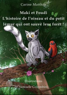 MAKI ET FOUDI - LHISTOIRE DE LOISEAU ET DU PETIT LÉMUR QUI ONT SAUVÉ LEUR FORÊT ! EBOOK (edición en francés)