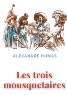 LES TROIS MOUSQUETAIRES EBOOK (edición en francés)