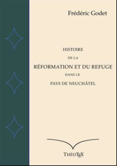 HISTOIRE DE LA RÉFORMATION À NEUCHÂTEL EBOOK (edición en francés)