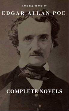 EDGAR ALLAN POE: NOVELAS COMPLETAS (MYBOOKS CLASSICS): BERENICE, EL CORAZÓN DELATOR, EL ESCARABAJO DE ORO, EL GATO NEGRO, EL POZO Y EL PÉNDULO, EL RETRATO OVAL... (MYBOOKS CLASSICS) EBOOK