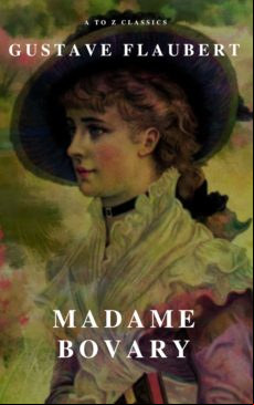 Madame Bovary (a To Z Classics) (ebook)