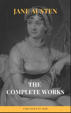 The Complete Works Of Jane Austen (ebook)
