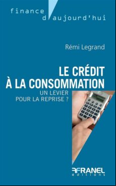 LE CRÉDIT À LA CONSOMMATION EBOOK (edición en francés)