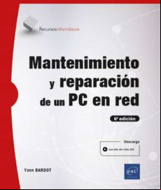 Mantenimiento Y Reparación De Un Pc En Red (6ª Edición)