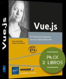 VUE.JS: PACK DE 2 LIBROS - EL FRAMEWORK PROGRESIVO PARA SUS APLICACIONES WEB