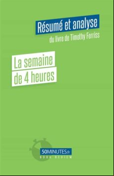 La Semaine De 4 Heures (résumé Et Analyse De Timothy Ferriss) (ebook)