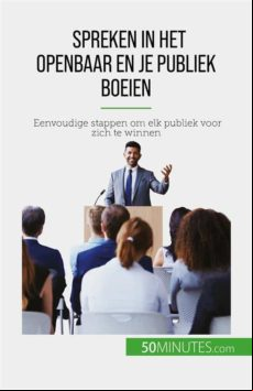 SPREKEN IN HET OPENBAAR EN JE PUBLIEK BOEIEN EBOOK