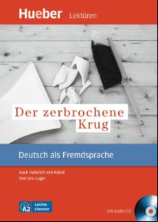Der Zerbrochene Krug: Nach Heinrich Von Kleist.deutsch Als Fremdsprach