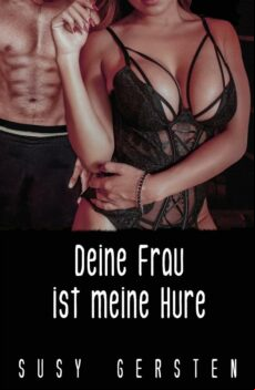 DEINE FRAU IST MEINE HURE EBOOK (edición en alemán)