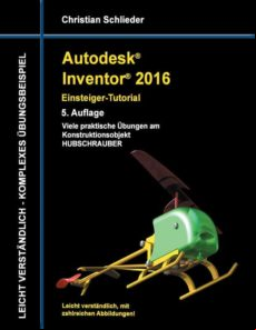 Autodesk Inventor 2016 - Einsteiger-tutorial Hubschrauber (ebook)