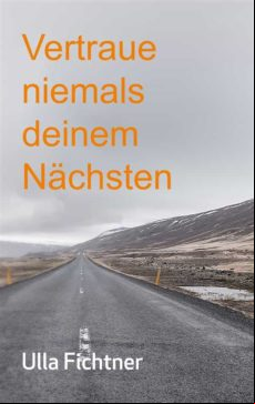 VERTRAUE NIEMALS DEINEM NÄCHSTEN EBOOK (edición en alemán)