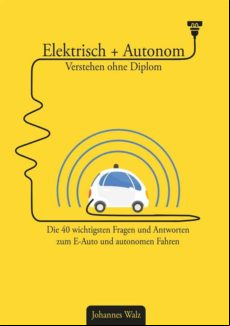 ELEKTRISCH + AUTONOM: VERSTEHEN OHNE DIPLOM EBOOK (edición en alemán)