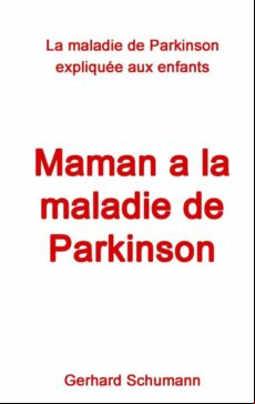 MAMAN A LA MALADIE DE PARKINSON EBOOK (edición en francés)