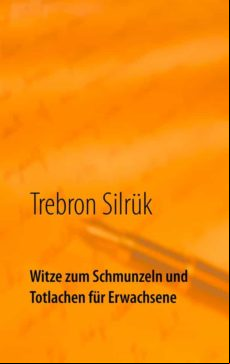 WITZE ZUM SCHMUNZELN UND TOTLACHEN EBOOK (edición en alemán)