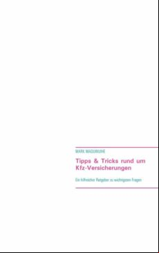 TIPPS & TRICKS RUND UM KFZ-VERSICHERUNGEN EBOOK (edición en alemán)