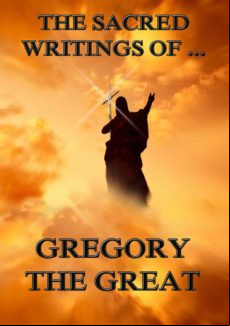 The Sacred Writings Of Gregory The Great (ebook)