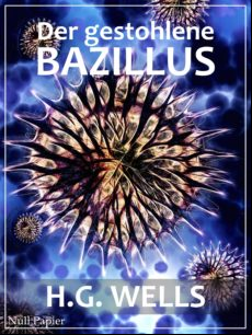 Der Gestohlene Bazillus (ebook)
