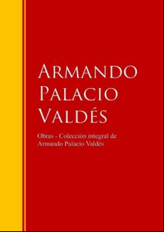 Obras - Colección Dede Armando Palacio Valdés (ebook)