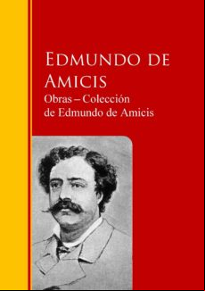 Obras ? Colección De Edmundo De Amicis (ebook)