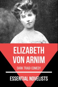 Essential Novelists - Elizabeth Von Arnim (ebook)