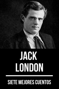 7 Mejores Cuentos De Jack London (ebook)