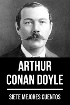 7 Mejores Cuentos De Arthur Conan Doyle (ebook)
