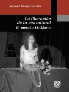 La Liberación De La Voz Natural (ebook)