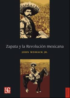 ZAPATA Y LA REVOLUCIÓN MEXICANA EBOOK