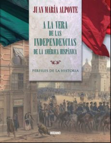 A La Vera De Las Independencias De La América Hispánica (ebook)