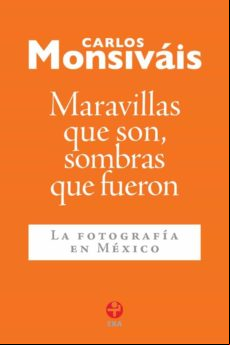 Maravillas Que Son Sombras Que Fueron (ebook)