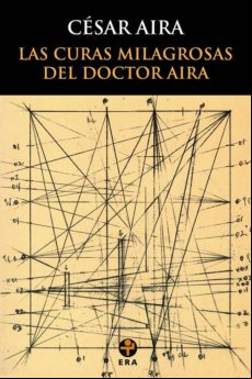 Las Curas Milagrosas Del Doctor Aira (ebook)