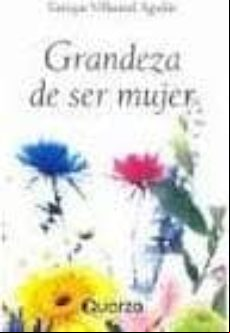 GRANDEZA DE SER MUJER