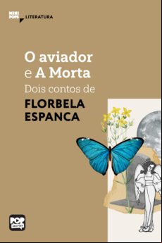 O AVIADOR E A MORTA - DOIS CONTOS DE FLORBELA ESPANCA EBOOK (edición en portugués)